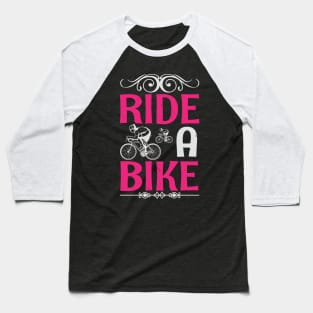 Ride A Bike Baseball T-Shirt